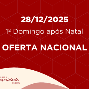28/12/2025 - 1º Domingo após Natal - Oferta Nacional