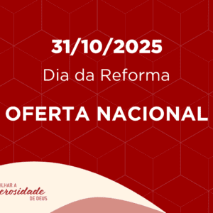 31/10/2025 - Dia da Reforma - Oferta Nacional