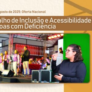 Trabalho de inclusão e acessibilidade - oferta nacional