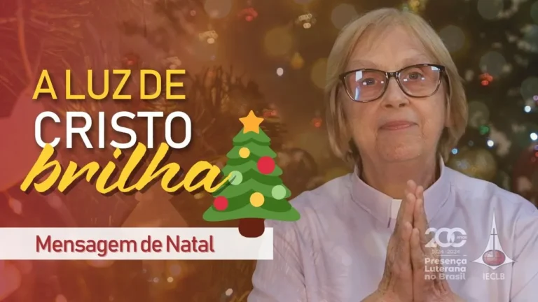 A luz de Cristo brilha! Mensagem de Natal da IECLB - 2024