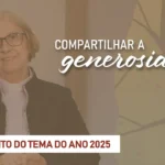 Compartilhar a generosidade de Deus - vídeo de lançamento do Tema do Ano