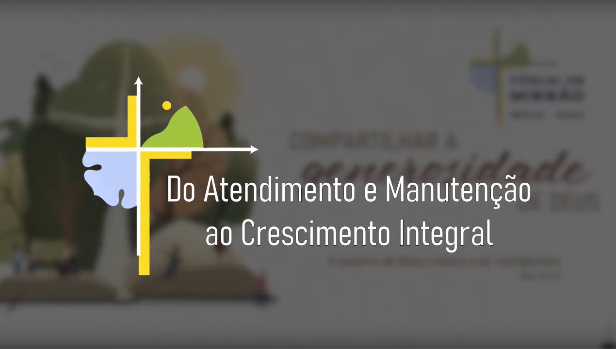 1. Do atendimento e Manutenção ao Crescimento Integral