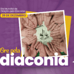 Dia Mundial de Oração pela Diaconia