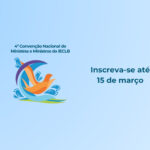 Encerra no próximo sábado, 15, o período de inscrições para a 4ª Convenção Nacional de Ministras e Ministros da IECLB