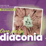 Oração pela Diaconia - 26 de março. O dia 26 de cada mês é o Dia Mundial de Oração pela Diaconia, data oficializada pela Diaconia Mundial.