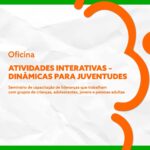 Atividades Interativas - Dinâmicas para Juventudes
