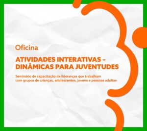 Atividades Interativas - Dinâmicas para Juventudes