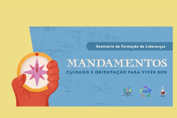 Seminário de Formação de Lideranças - Mandamentos: Cuidado e Orientação para Viver Bem