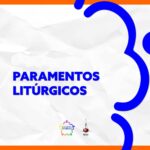 Paramentos litúrgicos