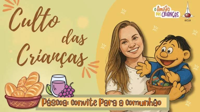 Culto das crianças - Páscoa convite para a comunhão