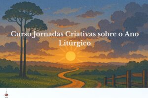 Curso Jornadas Criativas sobre o Ano Litúrgico