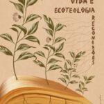Terra, vida e Ecoteologia: reconexões