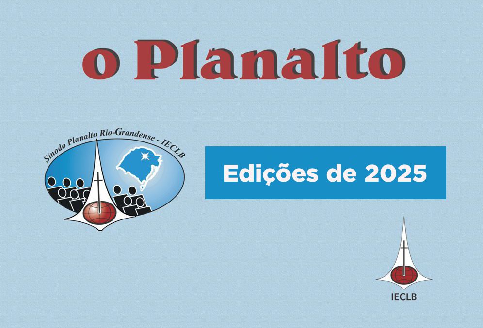 O Planalto - informativo do Sínodo Planalto Rio-Grandense 2025