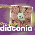 Oração pela Diaconia - 26 de maio