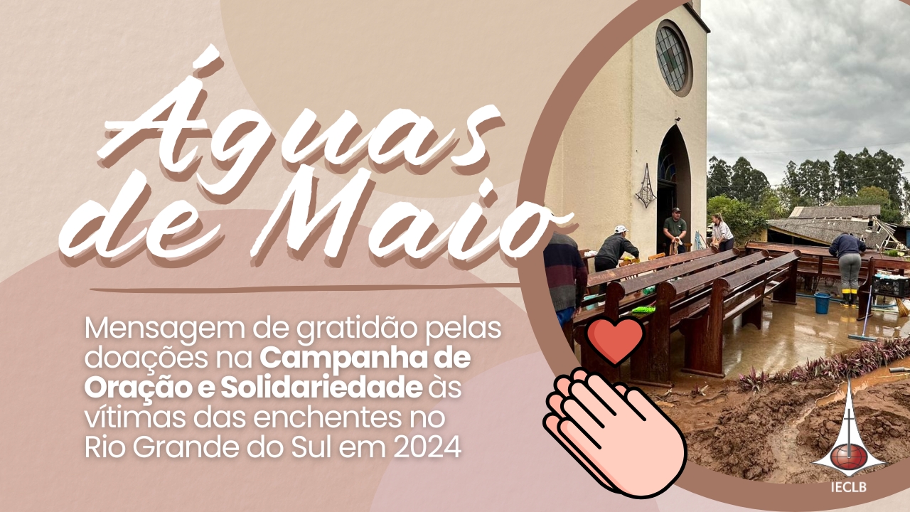 Campanha de Oração e Solidariedade às vítimas da enchente no RS
