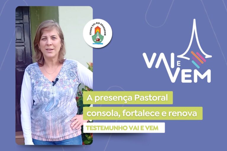 A presença pastoral consola - vai e vem 2025