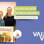 De grão em grão a missão acontece - vai e vem 2025