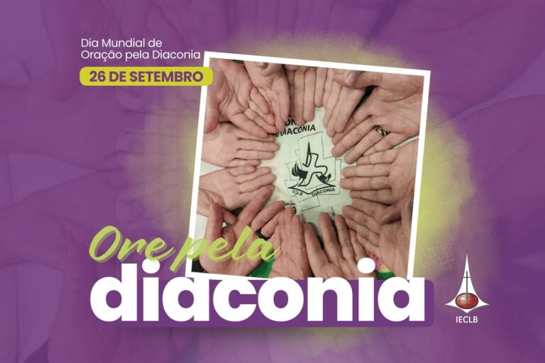 Dia Mundial de Oração pela Diaconia – 26 de setembro de 2025