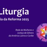 Liturgia Dia da Reforma - Rede de mulheres FLM