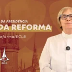 Mensagem da Presidência - Dia da Reforma 2025