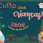 Culto das Crianças - Natal 2025
