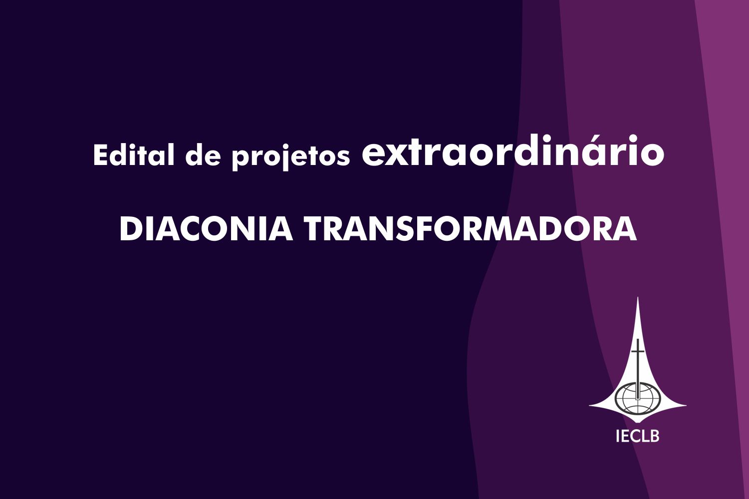 Edital de projetos extraordinário 2025 – Diaconia transformadora
