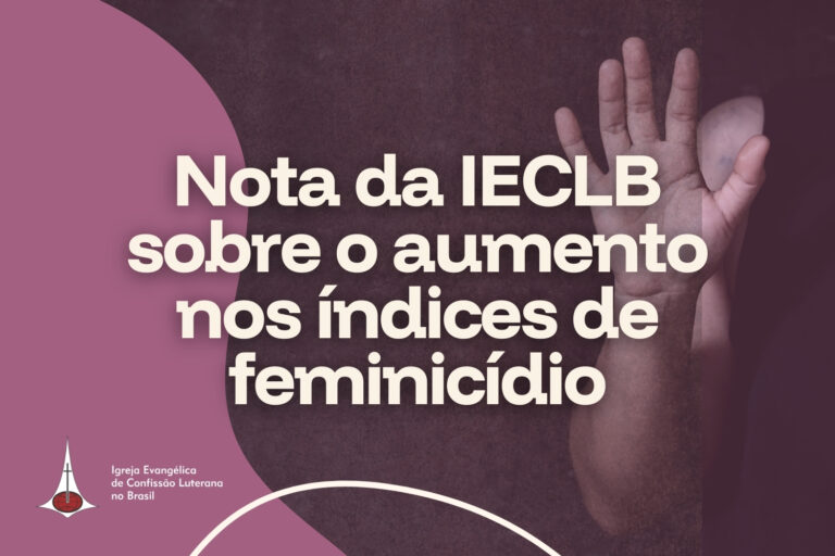Nota da IECLB sobre o aumento nos índices de feminicídio