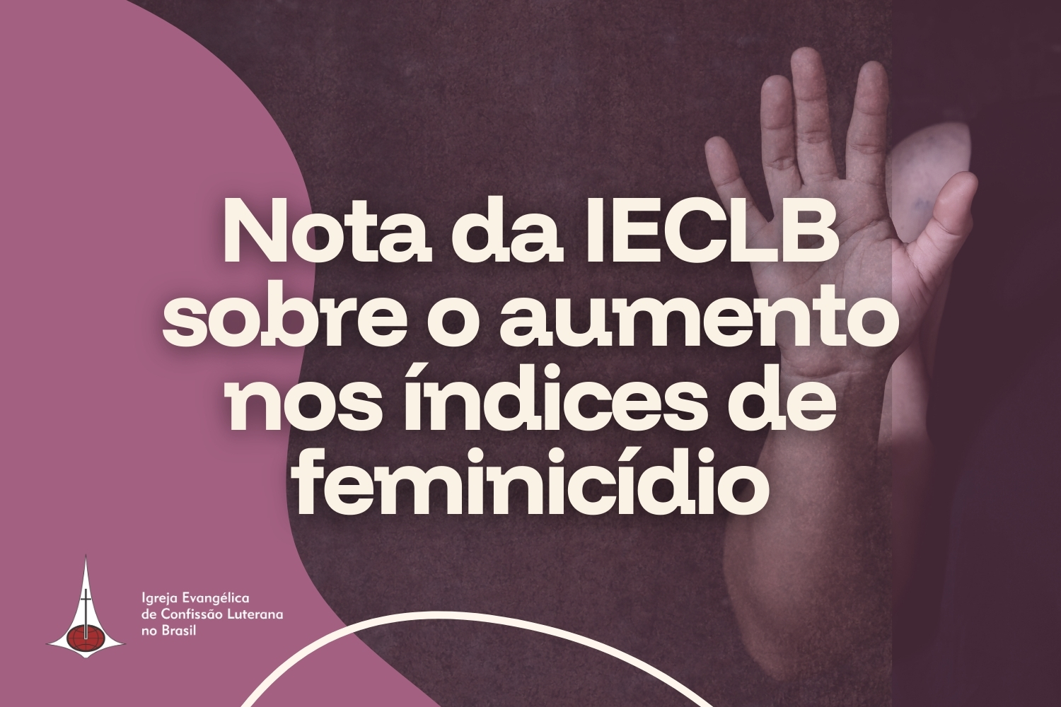 Nota da IECLB sobre o aumento nos índices de feminicídio