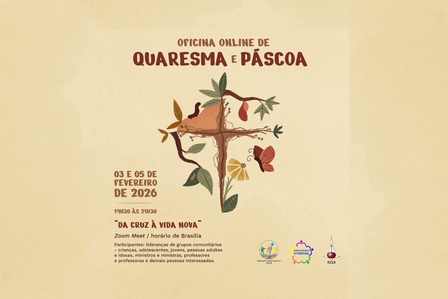 A oficina "Da cruz à vida nova" retrata o processo de transformação presente no tempo litúrgico da Quaresma e da Páscoa