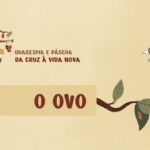 Meditação quaresmal - o ovo