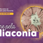 Oração pela Diaconia - Maio 26