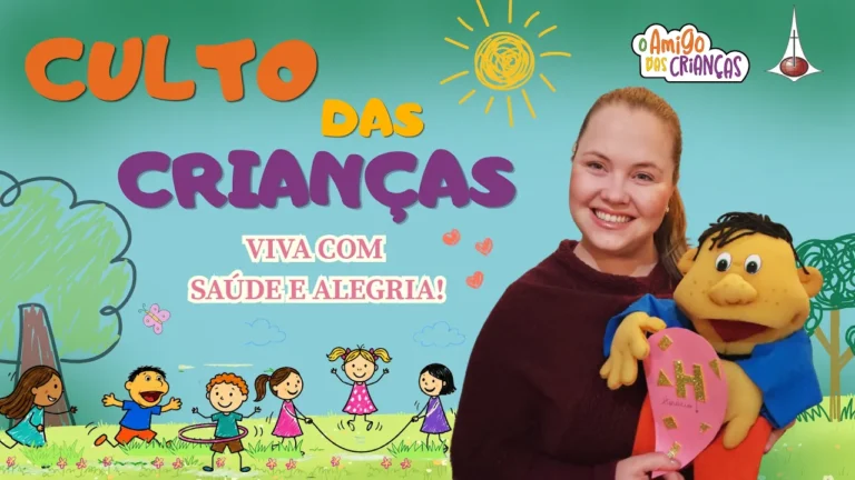 Culto das Crianças - viva com saúde e alegria!
