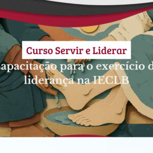 Curso Servir e Liderar - Capacitação para o exercício de liderança