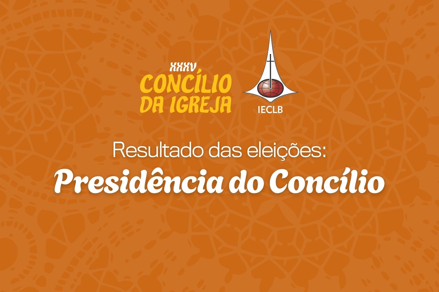 Eleições - presidência do Concílio