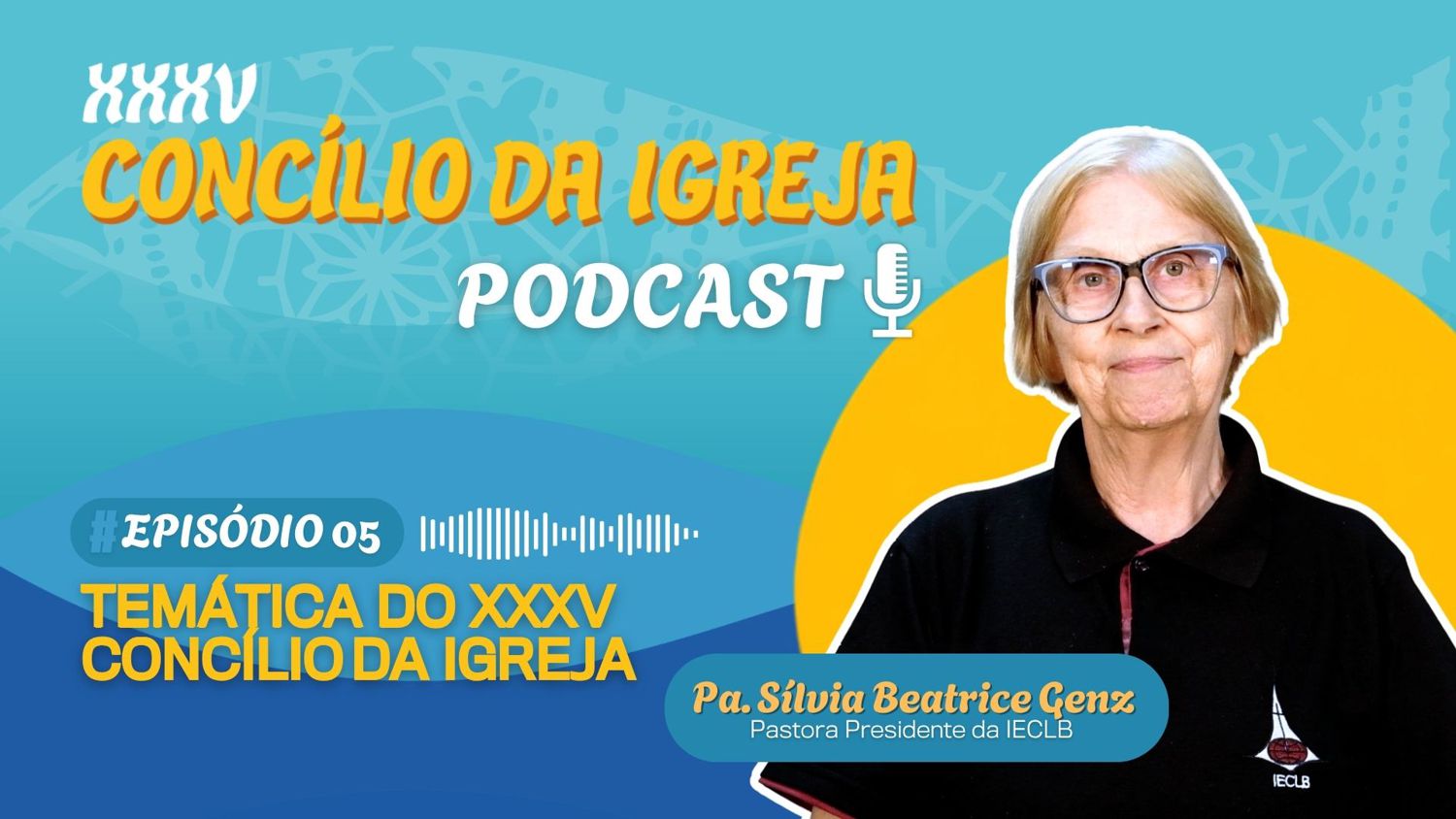 Podcast - O tema do XXXV Concílio