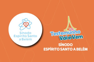 Vídeo do Sínodo Espírito Santo a Belém - Vai e Vem 2026