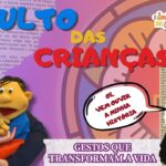 Culto das Crianças - Gestos que transformam a vida