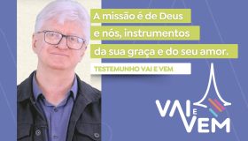 A missão é de Deus e nós somos instrumentos da sua graça