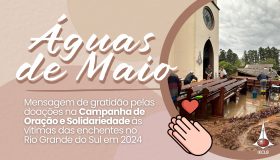 Campanha de Oração e Solidariedade às vítimas da enchente no RS