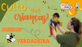 Culto das Crianças - Amizade verdadeira