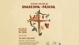 A oficina "Da cruz à vida nova" retrata o processo de transformação presente no tempo litúrgico da Quaresma e da Páscoa