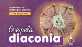 Dia Mundial de Oração pela Diaconia – 26 de julho de 2026