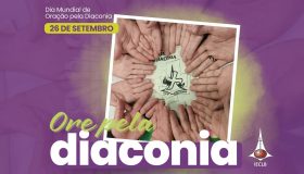 Dia Mundial de Oração pela Diaconia – 26 de setembro de 2025