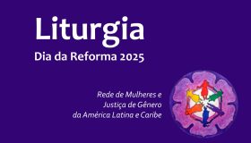 Liturgia Dia da Reforma - Rede de mulheres FLM