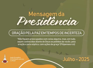Mensagem da Presidência Julho 2025