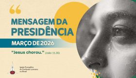 Mensagem da Presidência Março 2026