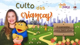 O caminho para viver bem - culto das crianças