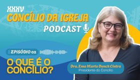 Podcast - O que é o Concílio da Igreja
