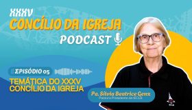 Podcast - O tema do XXXV Concílio