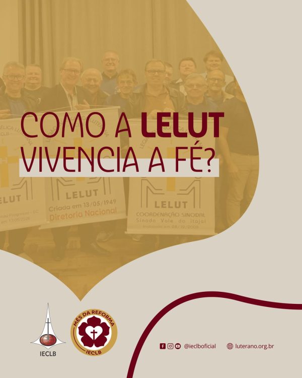 Como a LELUT vivencia a fé